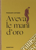 Aveva le mani d'oro libro