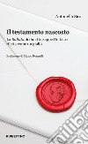 Il testamento nascosto. La Ballata di don Giuseppe De Luca riletta come un giallo libro di Sica Antonello