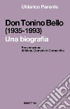 Don Tonino Bello (1935-1993). Una biografia libro di Parente Ulderico