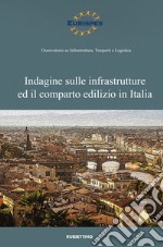 Indagine sulle infrastrutture ed il comparto edilizio in Italia libro