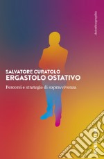 Ergastolo ostativo. Percorsi e strategie di sopravvivenza