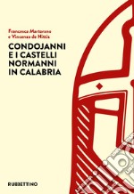 Condojanni e i castelli normanni in Calabria libro