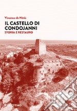 Il castello di Condojanni. Storia e restauro libro