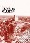 Il castello di Condojanni. Storia e restauro libro