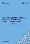 Le imprese estere in Italia e i nuovi paradigmi della competitività libro