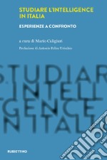 Studiare l'intelligence in Italia. Esperienze a confronto libro