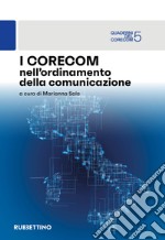 I Corecom nell'ordinamento della comunicazione libro