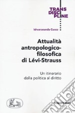 Attualità antropologico-filosofica di Lévi-Strauss. Un itinerario dalla politica al diritto