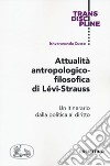 Attualità antropologico-filosofica di Lévi-Strauss. Un itinerario dalla politica al diritto libro