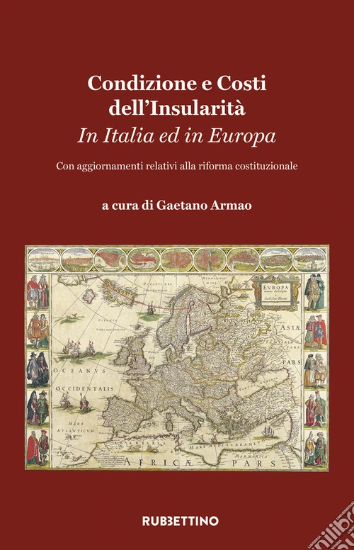 Condizione e costi dell'insularit�. In Italia e In Europa. Con aggiornamenti relativi alla riforma costituzionale