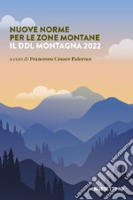 Nuove norme per le zone montane. Il DDL Montagna 2022