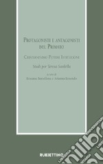 Protagonisti e antagonisti del Primato. Cristianesimo, poteri, istituzioni. Studi per Teresa Sardella libro