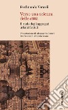 Verso una scienza delle città. Il ruolo degli aggregati urbani frattali libro di Verardi Ferdinando