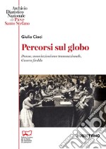 Percorsi sul globo. L'associazionismo transnazionale delle donne nella Guerra fredda libro