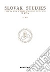 Slovak studies. Rivista dell'Istituto Storico Slovacco di Roma (2022). Vol. 1-2 libro