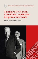 Tammaro De Marinis e la cultura napoletana del primo Novecento libro