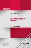 Il compromesso Leibniz libro di Colorni Eugenio Meldolesi L. (cur.)