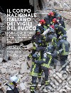 Il corpo nazionale italiano dei vigili del fuoco. Storia, architetture e tipi d'intervento tra Guerra Fredda e XXI secolo (1982-2022) libro
