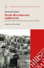 Storie di resistenza ambientale. La tutela di Napoli e della costa campana negli anni Settanta