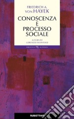 Conoscenza e processo sociale libro