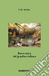 Breve storia del giardino italiano libro di Autiero Carlo