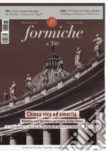 Formiche (2023). Vol. 188: Chiesa viva ed emerita. Dibattito sull'identità e sul futuro di San Pietro libro