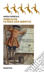 Pubblicità fa rima con identità