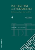 Istituzioni del federalismo. Rivista di studi giuridici e politici (2022). Vol. 4: Ambiente e Costituzione libro