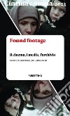 Cinema e storia (2023). Vol. 1: Found footage. Il cinema, i media, l'archivio libro