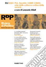 Rivista di politica (2023). Vol. 1: P.A. Sorokin (1889-1968): crisi della cultura e critica della società libro