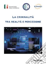 La criminalità tra realtà e percezione libro