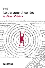 Le persone al centro. La chiave e l'ubriaco libro