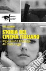 Storia del cinema italiano. Regie autori e linguaggi dal muto a oggi