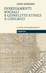 Insediamenti sociali e conflitti etnici a Chicago