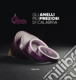 Gli anelli più preziosi di Calabria libro