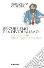 Epicureismo e individualismo. Per una storia della filosofia politica libro