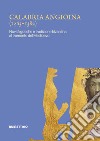 Calabria angioina (1266-1382). Novità gotiche e tradizione bizantina al tramonto del Medioevo libro