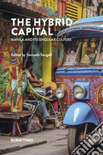 The hybrid capital. Manila and its singular culture