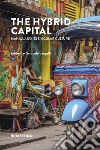 The hybrid capital. Manila and its singular culture libro