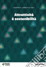 Attrattività è sostenibilità. Rapporto Lombardia 2023 libro