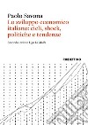Lo sviluppo economico italiano: cicli, shock, politiche e tendenze. Seconda lezione Ugo La Malfa libro