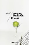 Una banda di scemi libro di De Silva Amleto