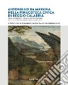 Antonello da Messina nella Pinacoteca Civica di Reggio Calabria. Studi scientifici, tecnica di esecuzione, notizie storico-artistiche e restauro libro