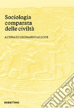 Sociologia comparata delle civiltà libro