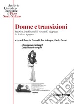 Donne e transizioni. Politica, intellettualità e modelli di genere in Italia e Spagna libro