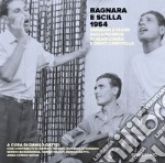 Bagnara e Scilla 1954. Immagini e suoni dalla ricerca di Alan Lomax e Diego Carpitella libro