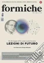 Formiche (2024). Vol. 200: Lezioni di futuro. Da De Gasperi all'IA: come si scrive la storia libro