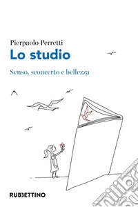 Lo studio. Senso, sconcerto e bellezza