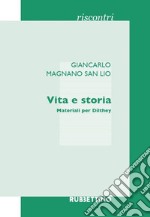 Vita e storia. Materiali per Dilthey libro