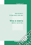 Vita e storia. Materiali per Dilthey libro